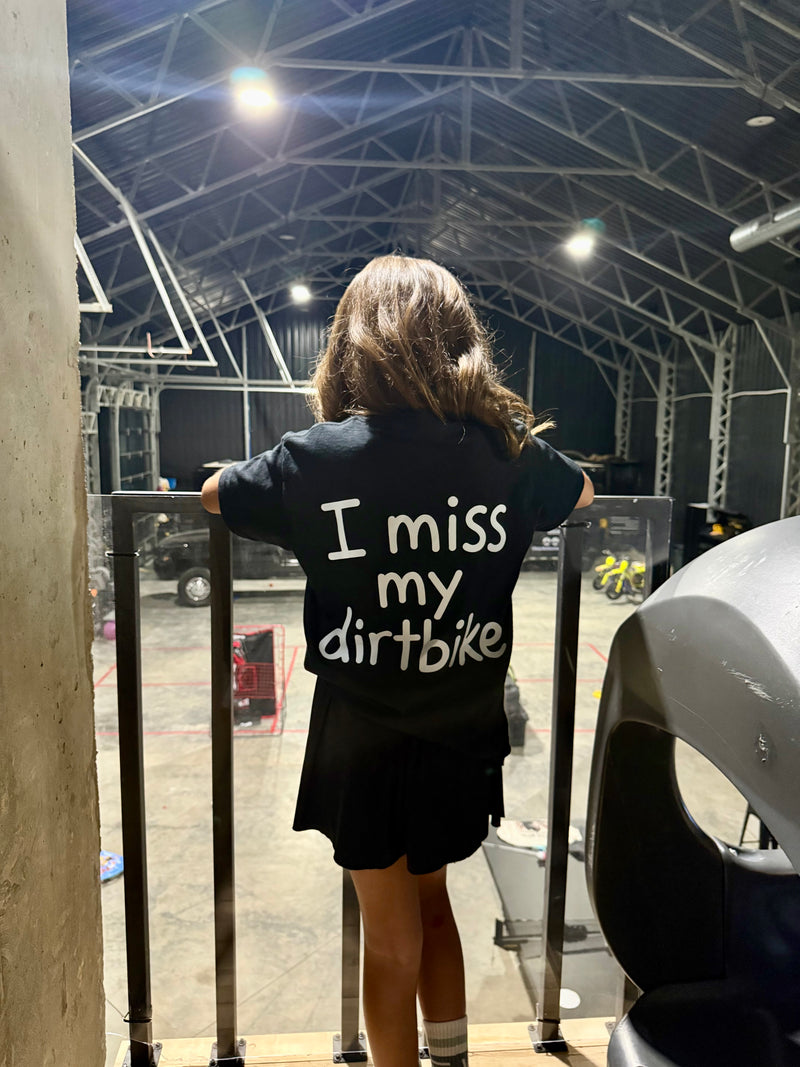 I Miss My Dirtbike - Back to School Tee
