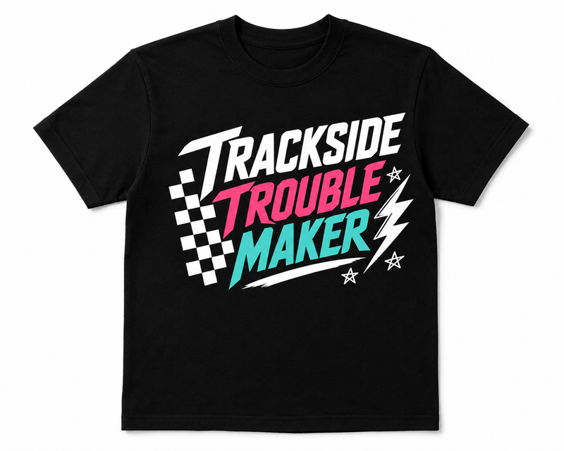 Trackside Trouble Maker Tee