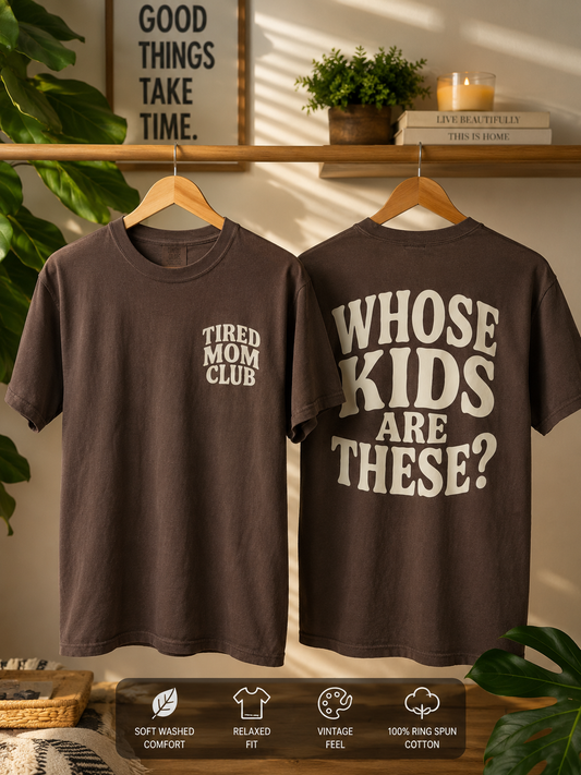“Whose Kids Are These?” Tee